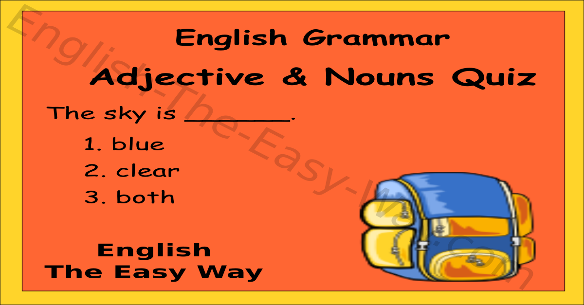 Adjectives & Nouns Quiz #1 - English Grammar - English The Easy Way