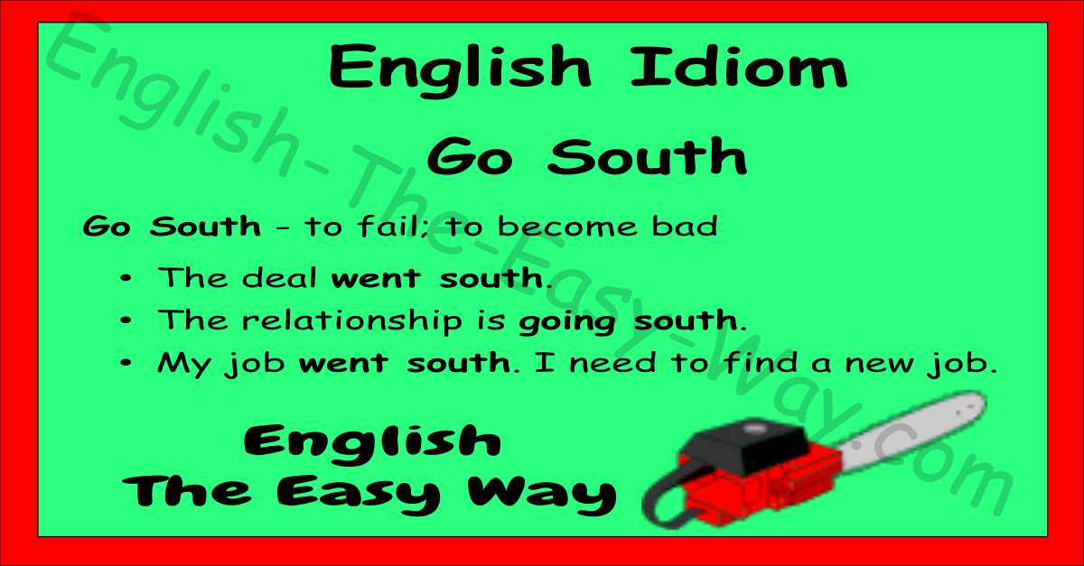 It Went South - Ý Nghĩa và Cách Sử Dụng Thành Ngữ Hấp Dẫn