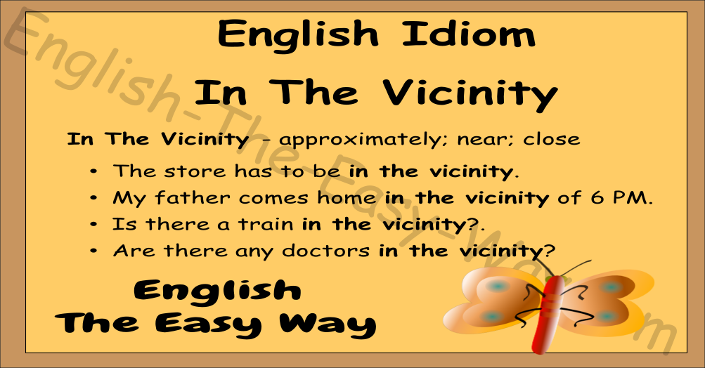 In The Vicinity - English Idioms - English The Easy Way