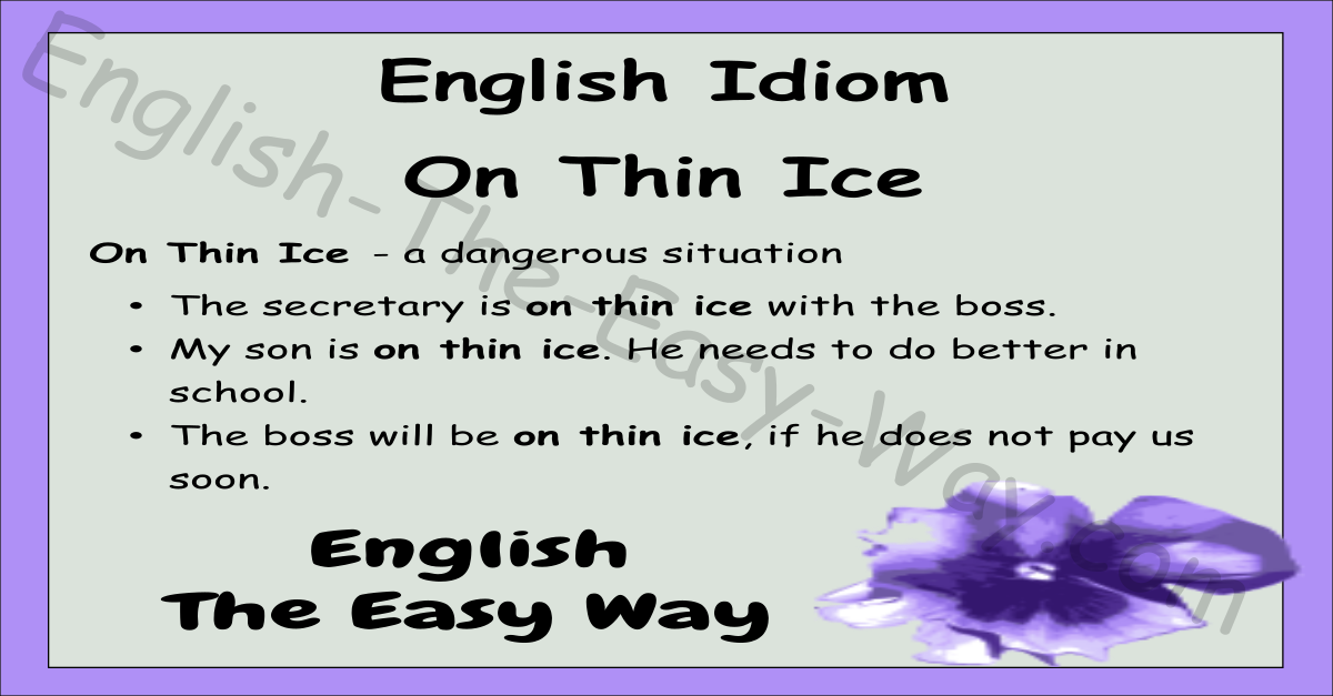 On Thin Ice - English Idioms - English The Easy Way