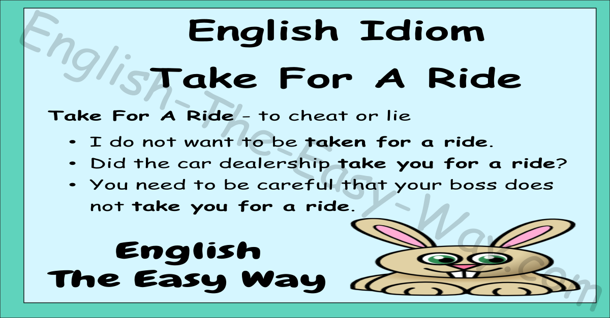 Take For A Ride English Idioms English The Easy Way