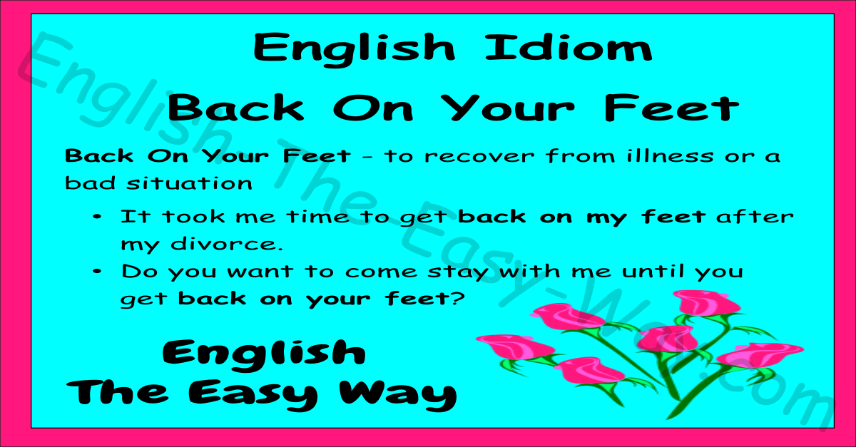 Back On Your Feet Meaning Idiom