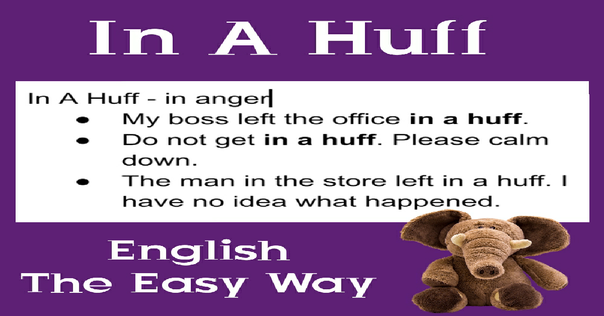 in-a-huff-english-idioms-english-the-easy-way