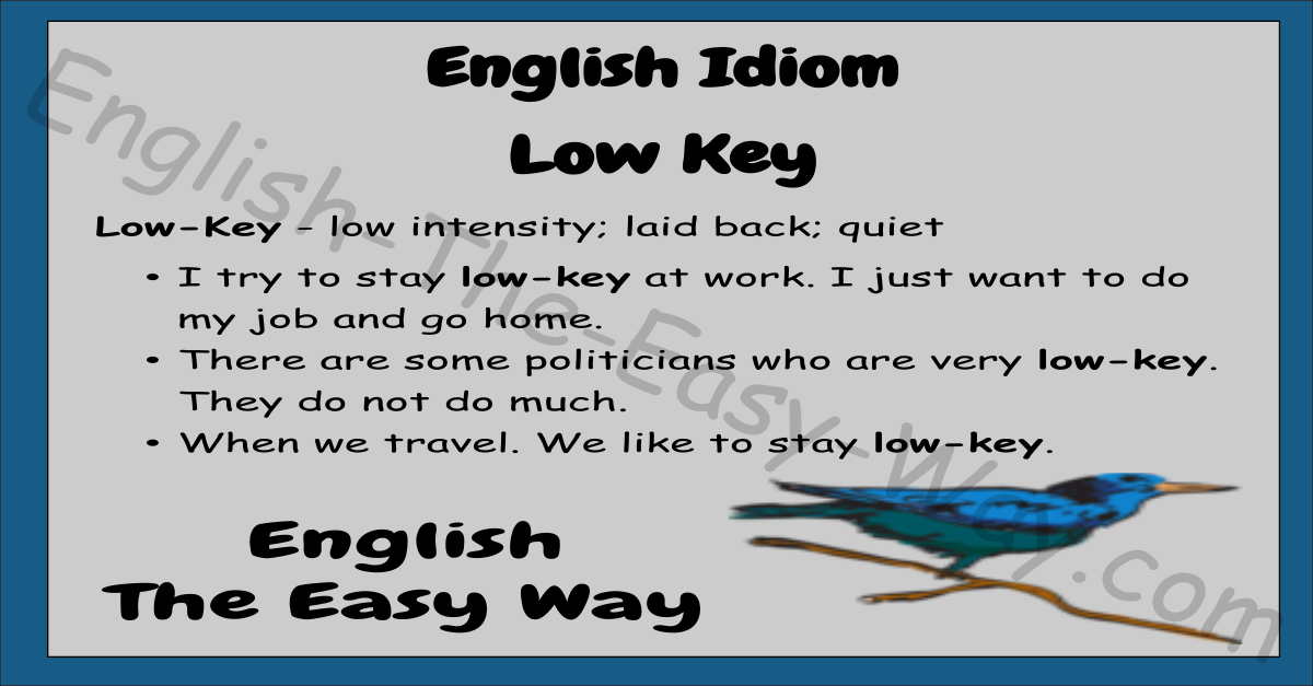 Low-Key - English Idioms - English The Easy Way