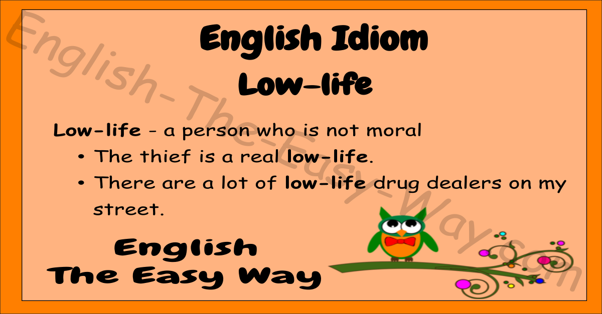 Low Life English Idioms English The Easy Way