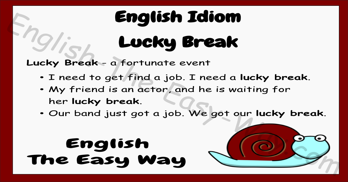 Lucky Break - English Idioms - English The Easy Way