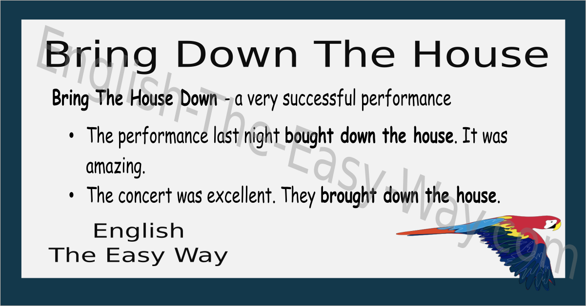 Bring The House Down - English Idioms - English The Easy Way